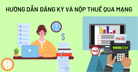 Hướng dẫn cách đăng ký và nộp thuế online